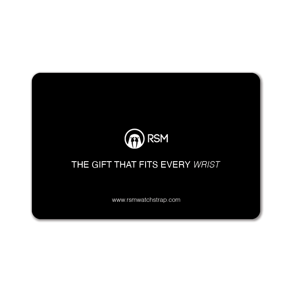 A black RSM Watch Strap Digital Gift Card features the RSM Watch Strap logo, the phrase "THE GIFT THAT FITS EVERY WRIST," and the website www.rsmwatchstrap.com centered on the card.